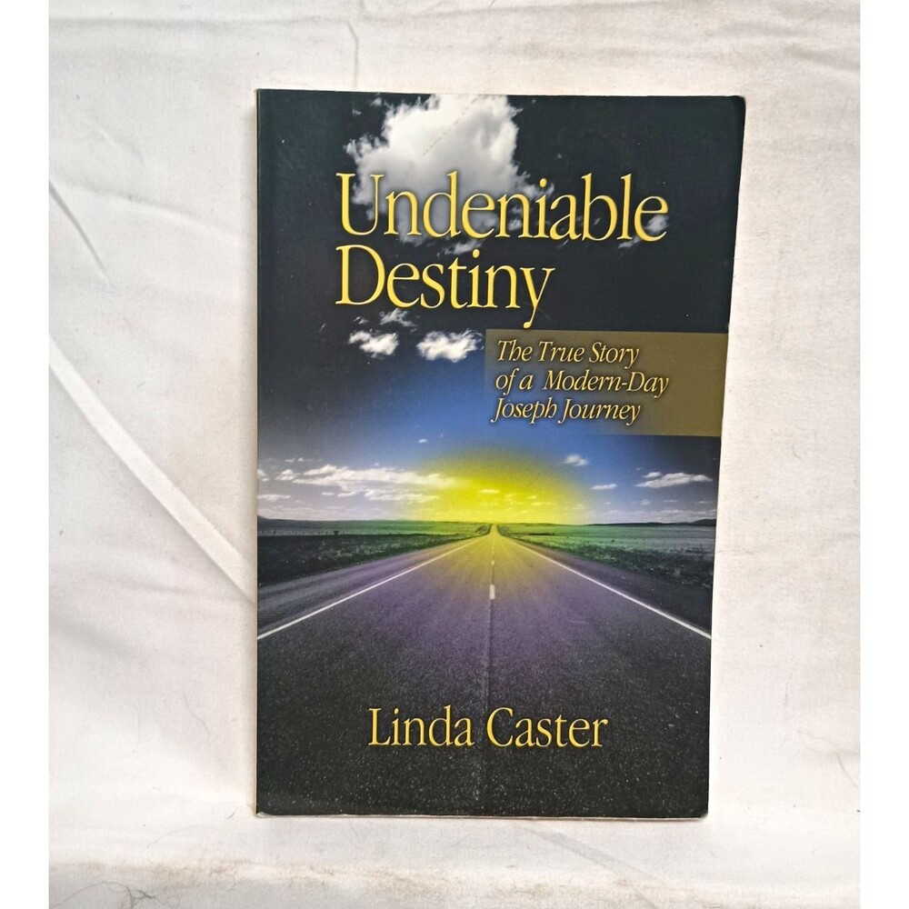 Undeniable Destiny Linda Caster 2002 Christian True Story Joseph Journey